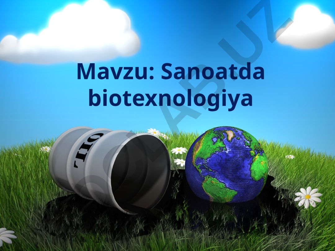 Sanoatda biotexnologiya