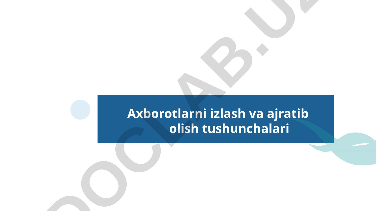 Axborotlarni izlash va ajratib olish tushunchalari
