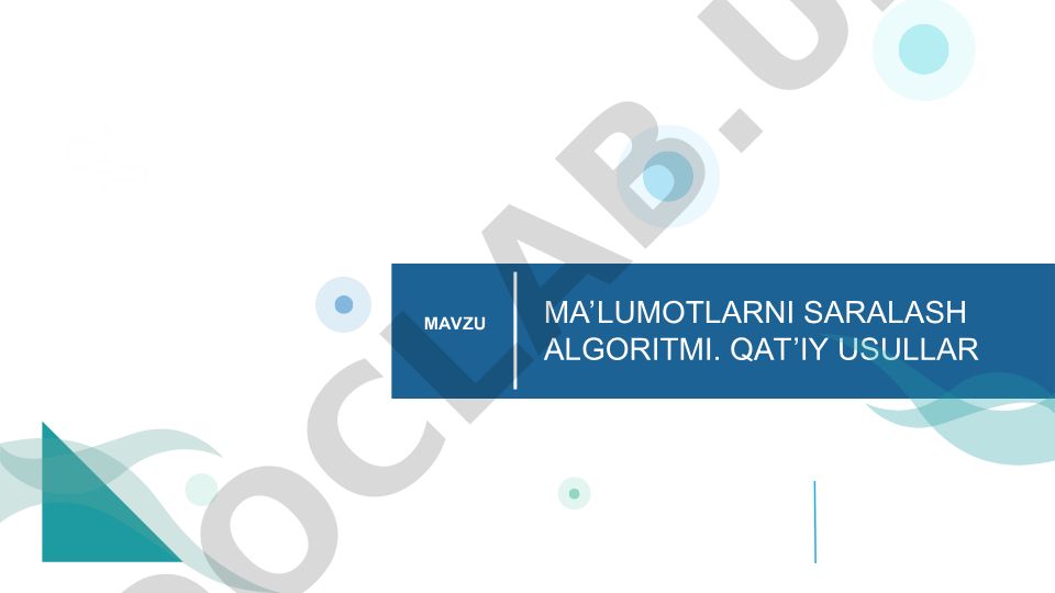 Ma'lumotlarni saralash algoritmlari: to'g'ridan-to'g'ri qo'shish, tanlash va almashtirish usullari