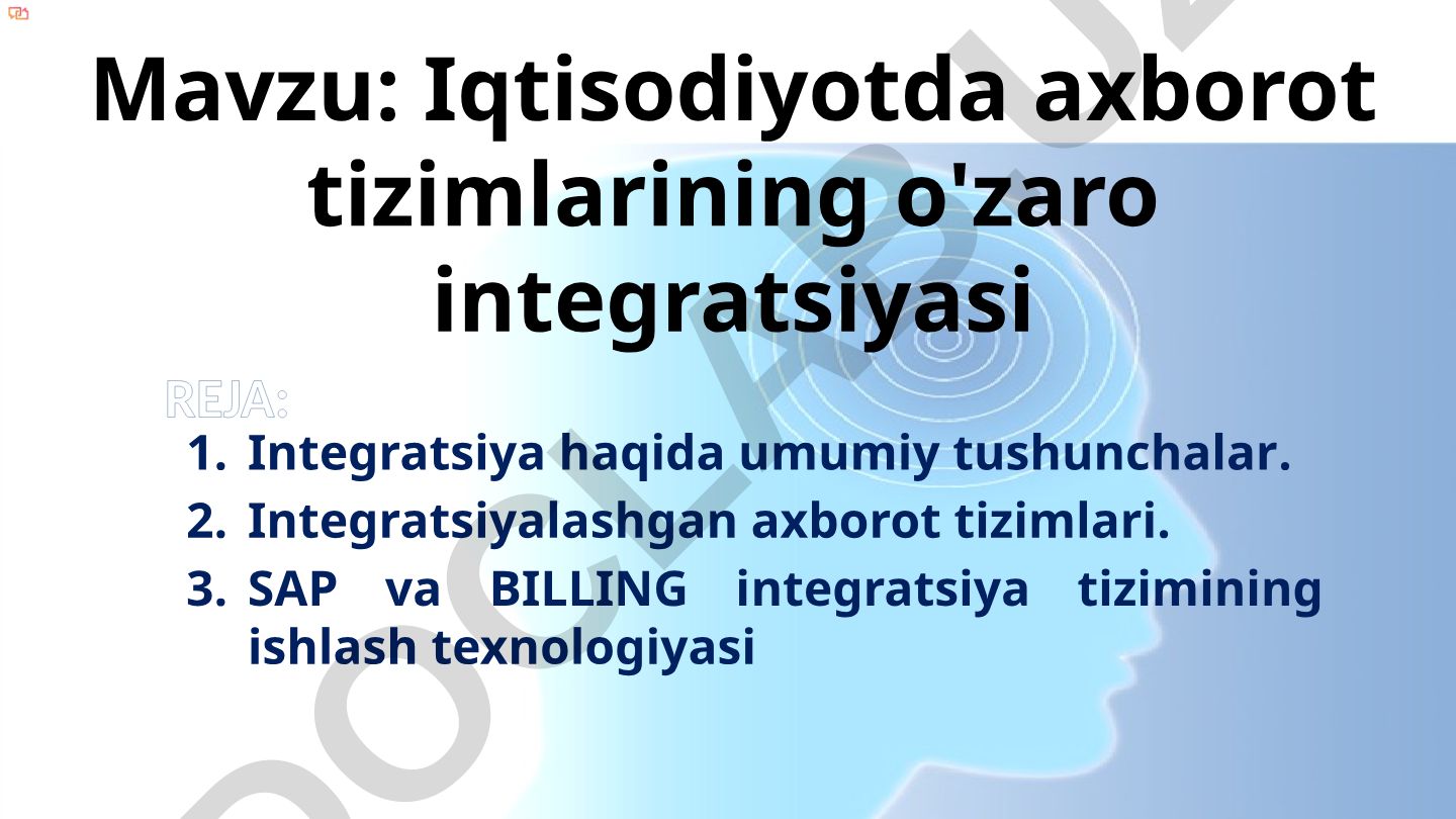 Iqtisodiyotda axborot tizimlarining o'zaro integratsiyasi