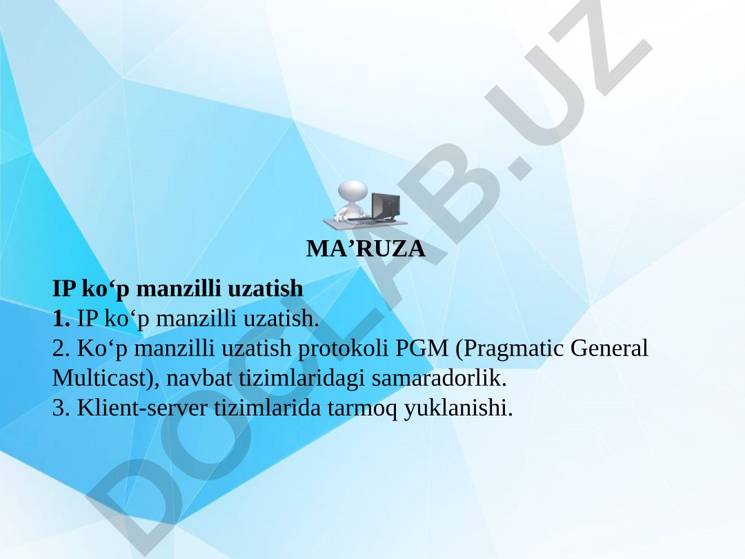 IP ko'p manzilli uzatish va Multicast texnologiyalari