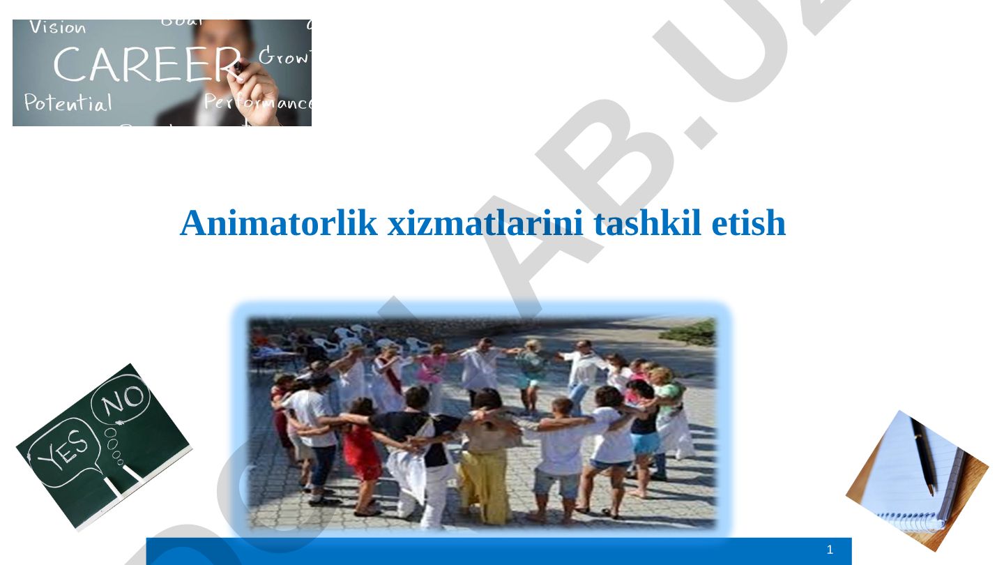 Animatorlik xizmatini tashkil etish fanining maqsad va vazifalari