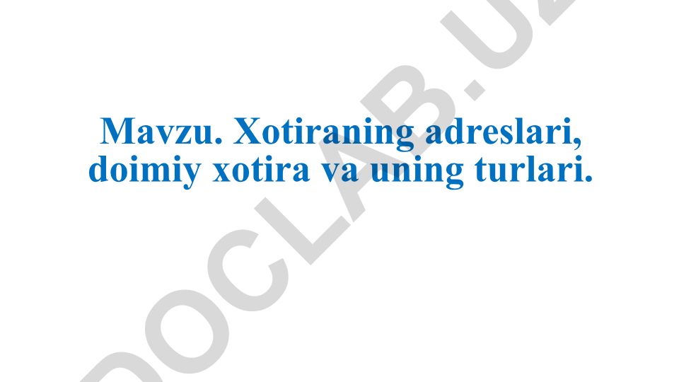 Xotiraning adreslari, doimiy xotira va uning turlari