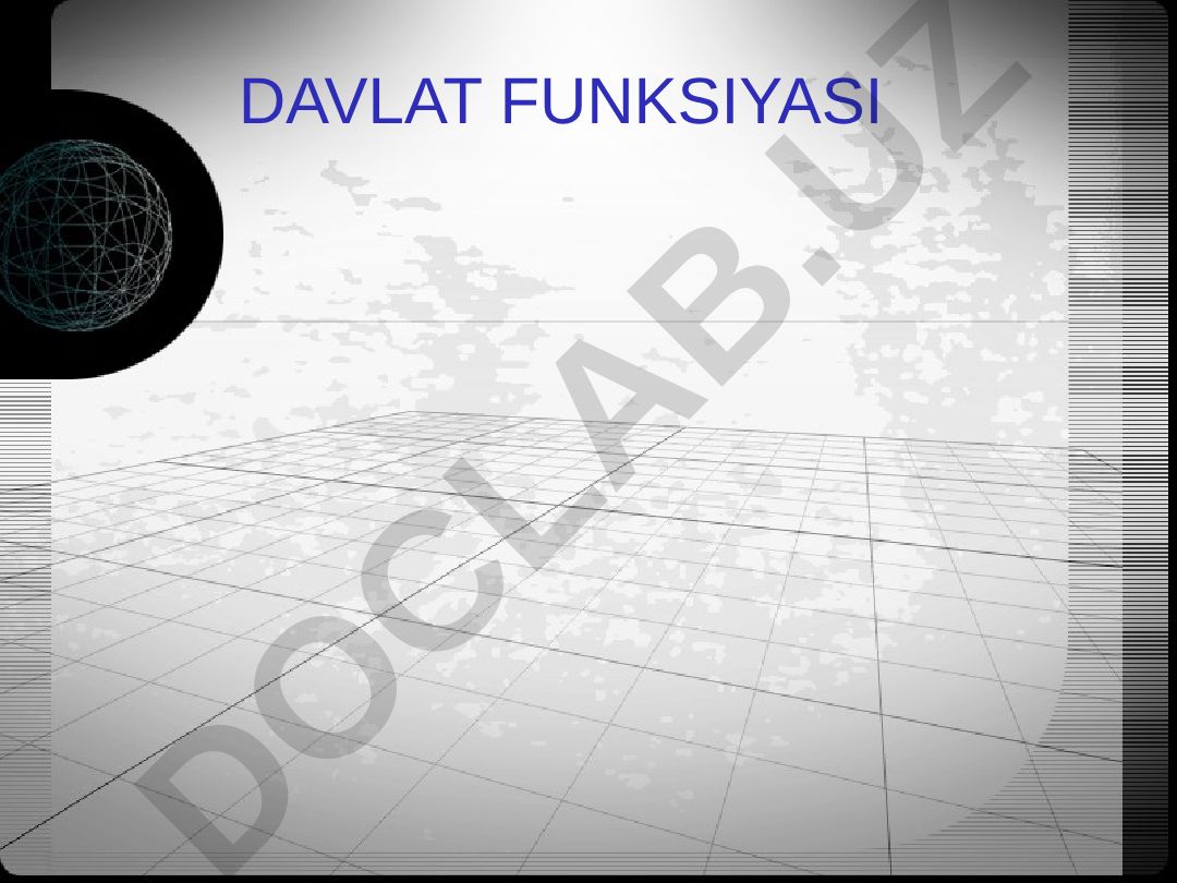 Davlat funksiyasi tushunchasi, tasnifi va amalga oshirish yo'nalishlari
