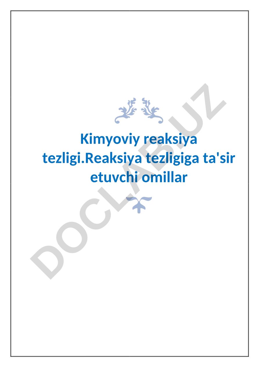 Kimyoviy reaksiya tezligi va reaksiya tezligiga ta'sir etuvchi omillar