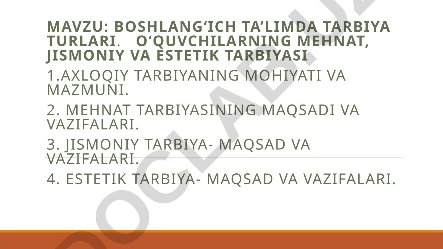 Boshlang‘ich ta’limda tarbiya turlari. O‘quvchilarning mehnat, jismoniy va estetik tarbiyasi