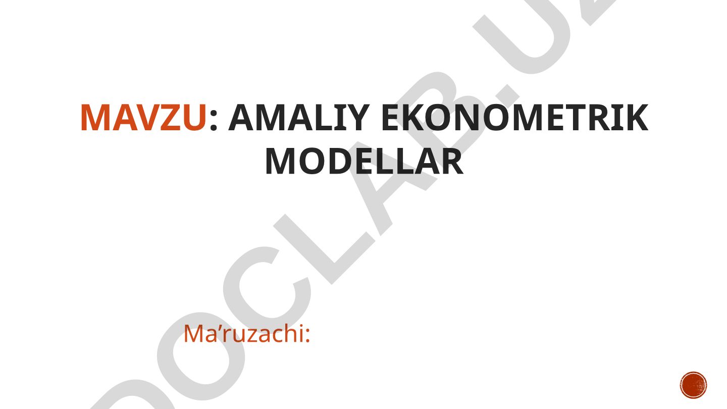 AMALIY EKONOMETRIK MODELLAR