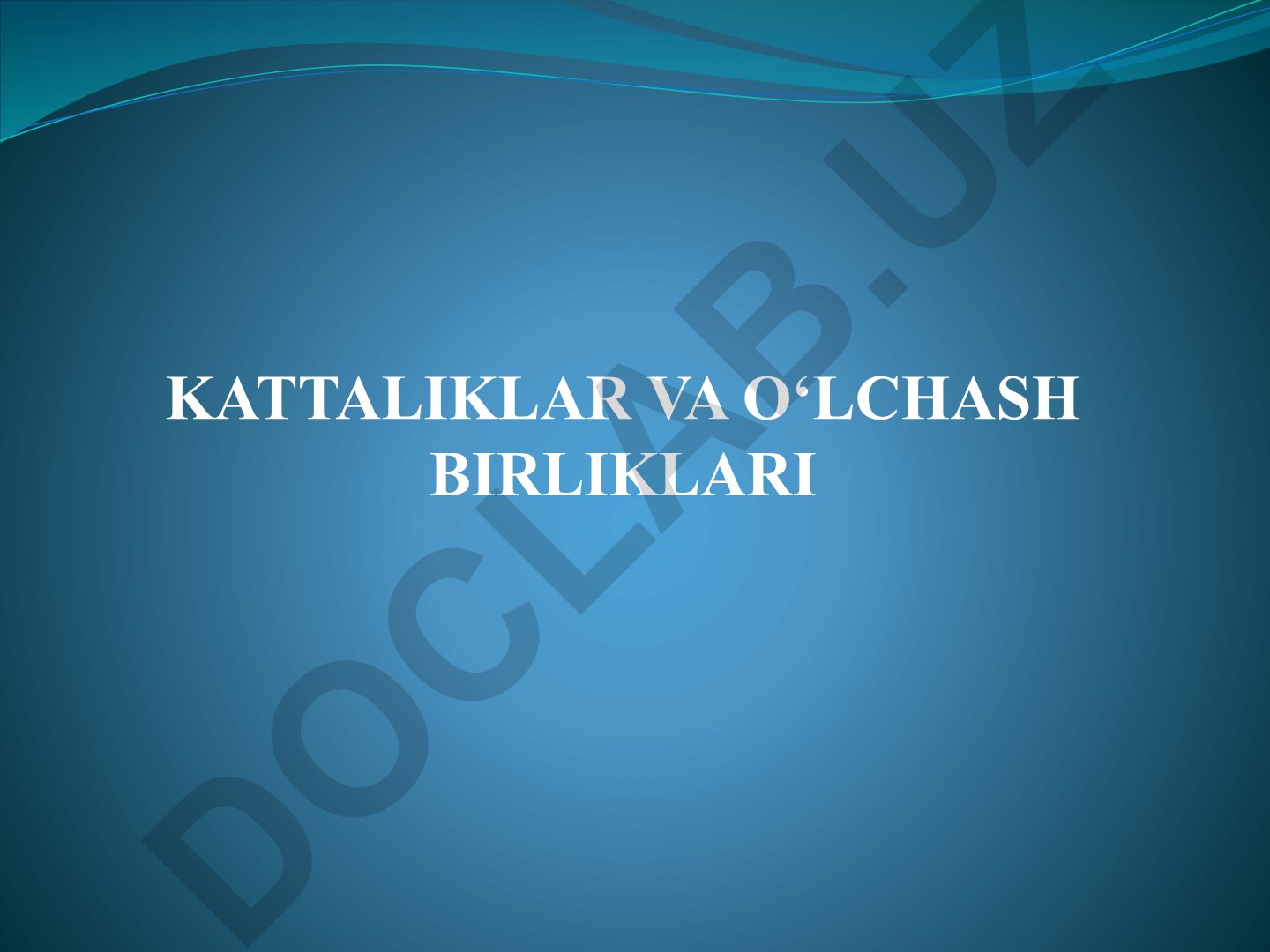 Kattaliklar va o‘lchash birliklari