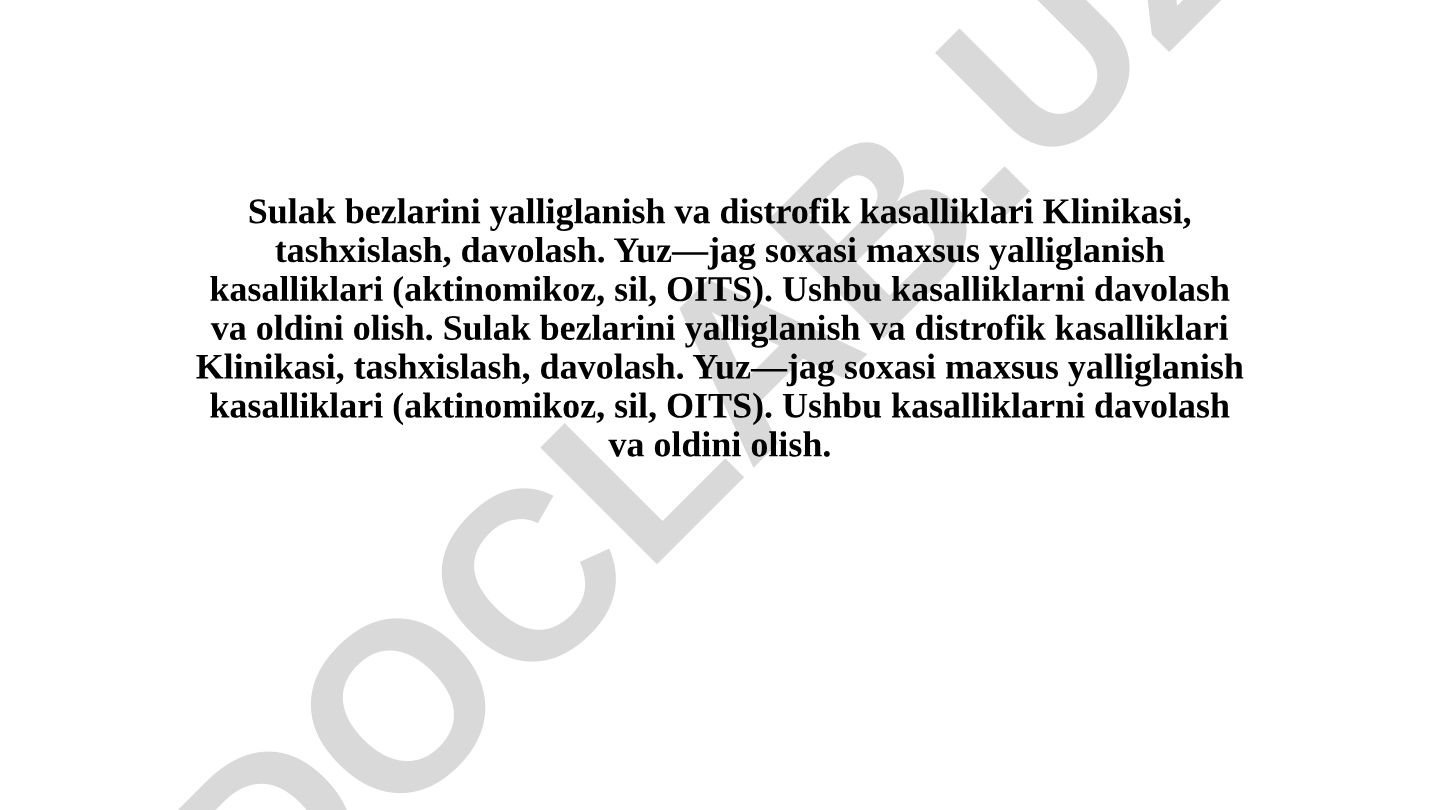 Sulak bezlarining yallig'lanish va distrofik kasalliklari klinikasi, tashxislash va davolash