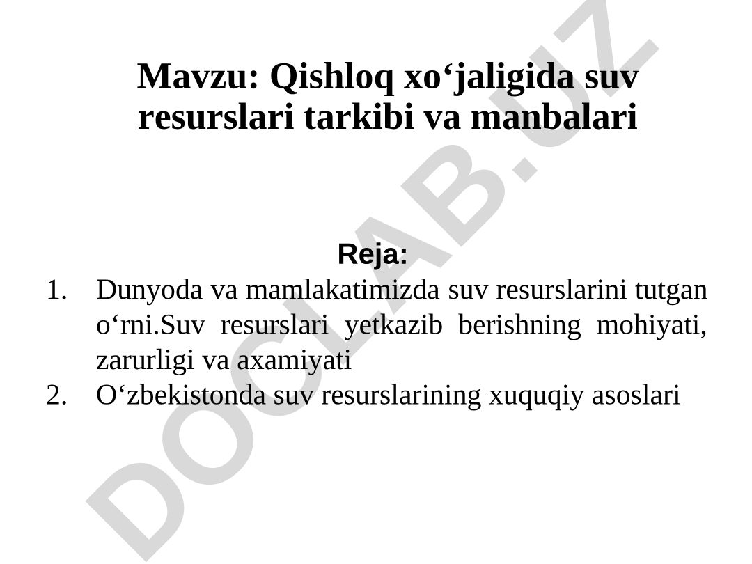 Qishloq xo‘jaligida suv resurslari tarkibi va manbalari