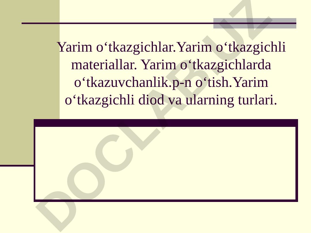 Yarim o‘tkazgichlar, p-n o‘tish va yarim o‘tkazgichli diodlar