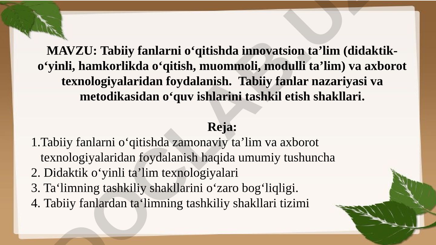 Tabiiy fanlarni o‘qitishda innovatsion ta’lim va axborot texnologiyalaridan foydalanish