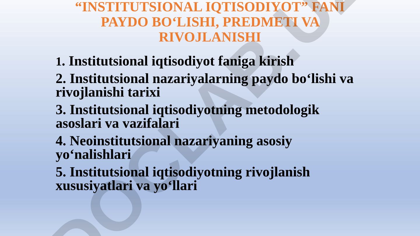 Institutsional iqtisodiyot fani paydo bo‘lishi, predmeti va rivojlanishi
