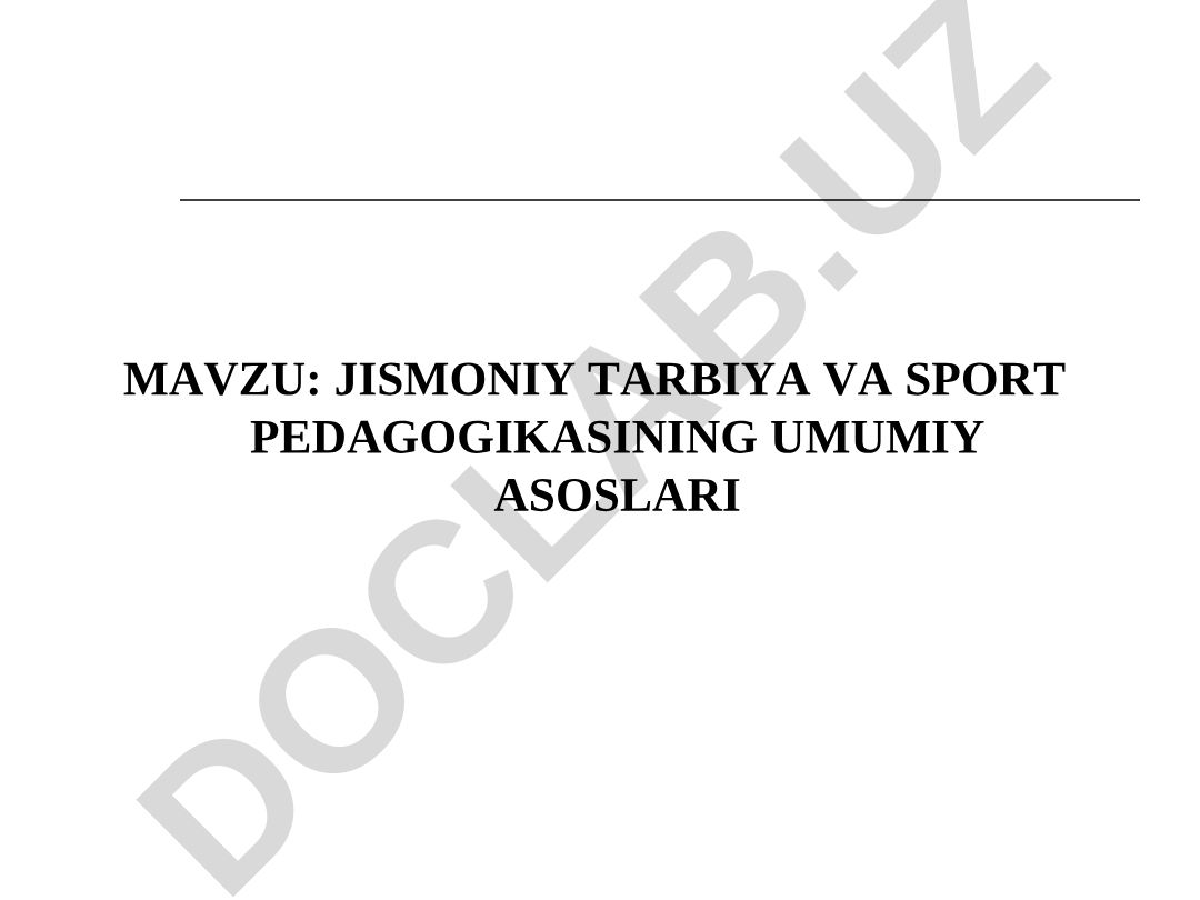 Jismoniy tarbiya va sport pedagogikasining umumiy asoslari