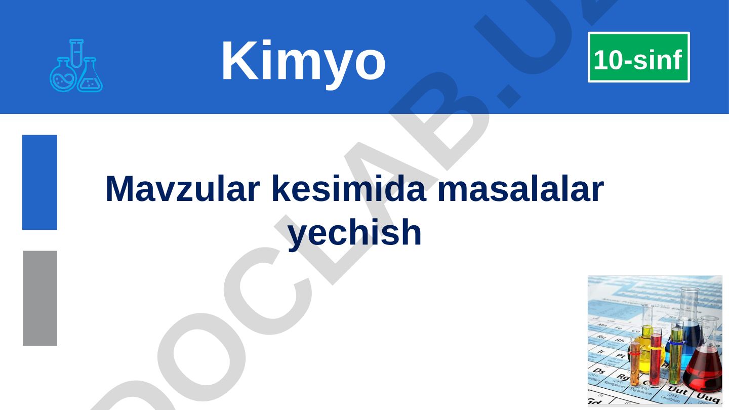 Mavzular kesimida masalalar yechish 10-sinf Kimyo Mustahkamlash