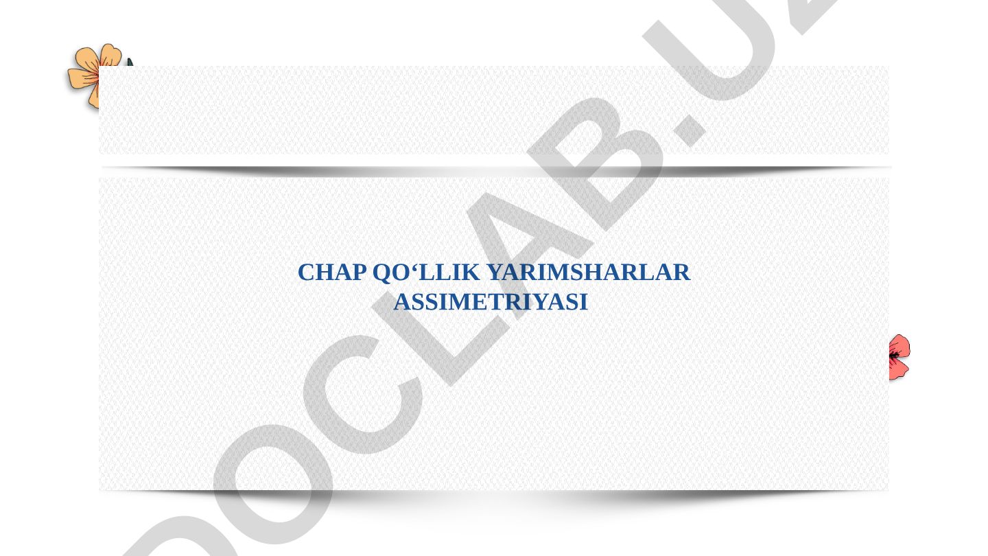 Chap qo‘llik yarimsharlar assimetriyasi