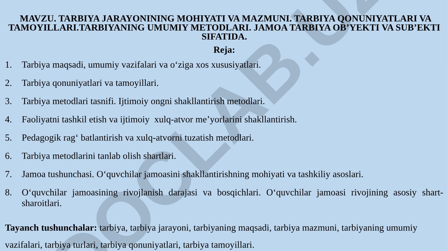 Tarbiya jarayonining mohiyati, mazmuni, qonuniyatlari va tamoyillari