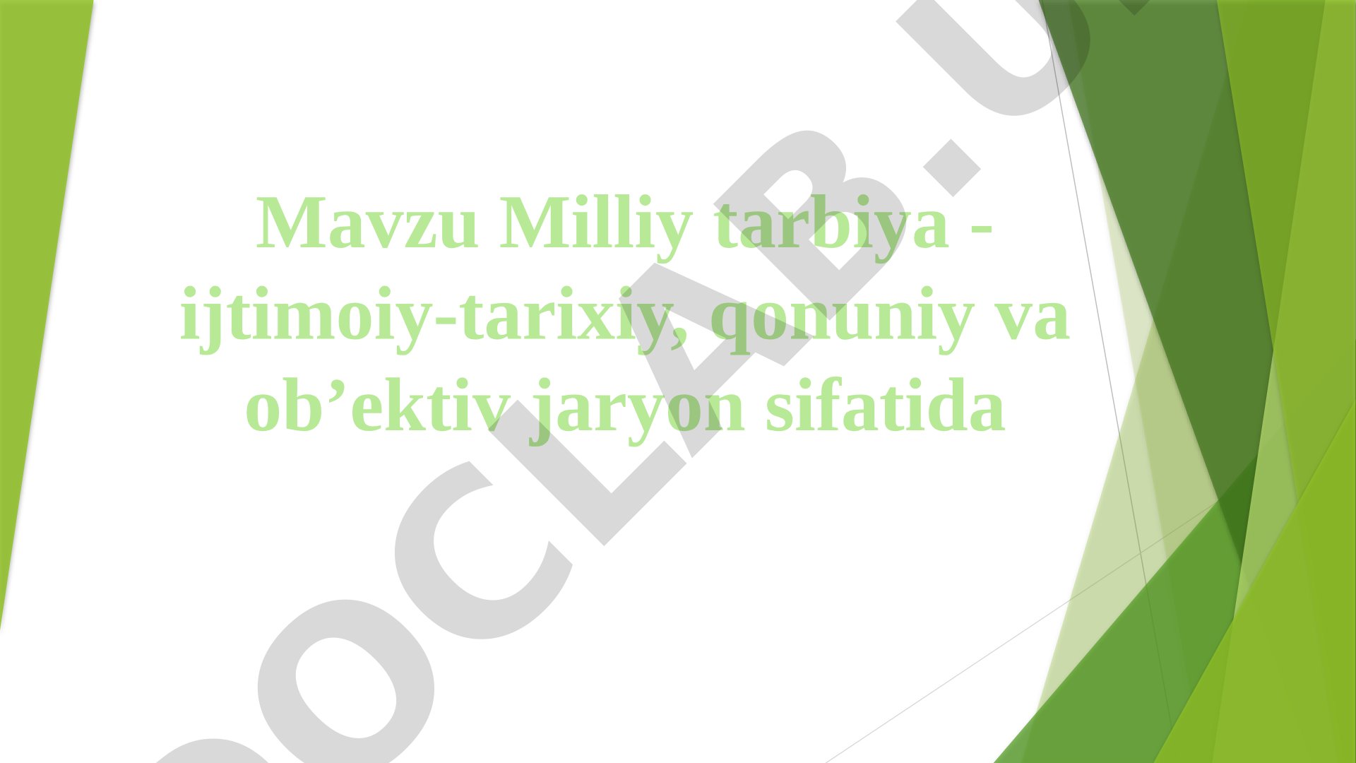 Milliy tarbiya - ijtimoiy-tarixiy, qonuniy va ob’ektiv jarayon sifatida
