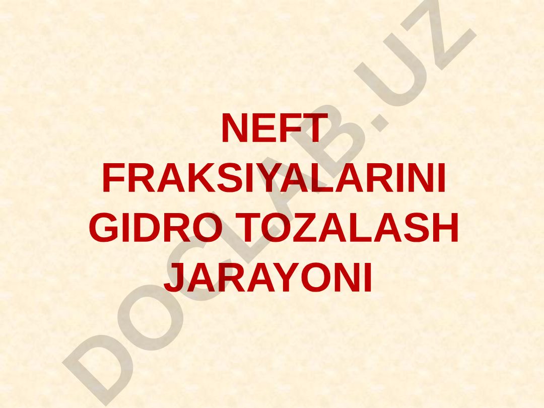 Neft fraksiyalarini gidro tozalash jarayoni