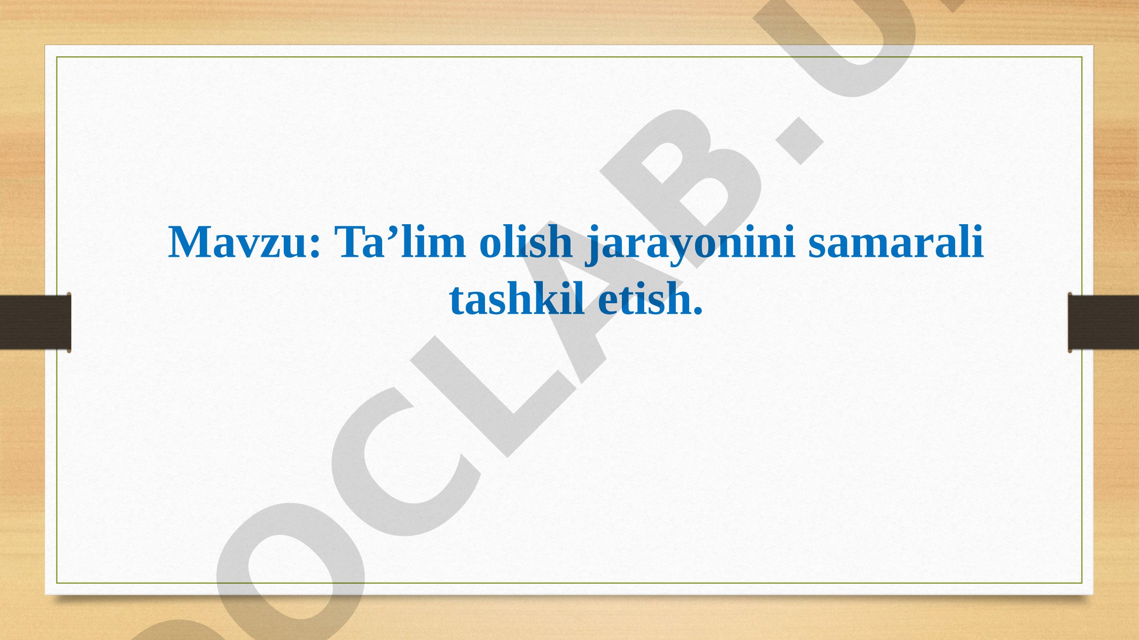 Ta'lim olish jarayonini samarali tashkil etish