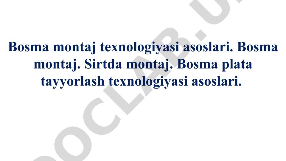 Bosma montaj texnologiyasi asoslari