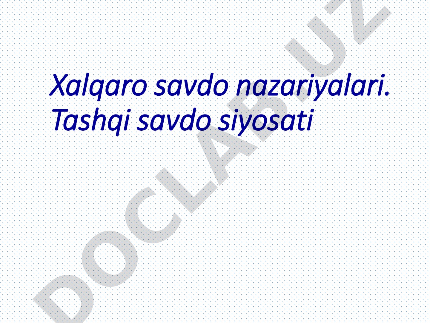 Xalqaro savdo nazariyalari va tashqi savdo siyosati