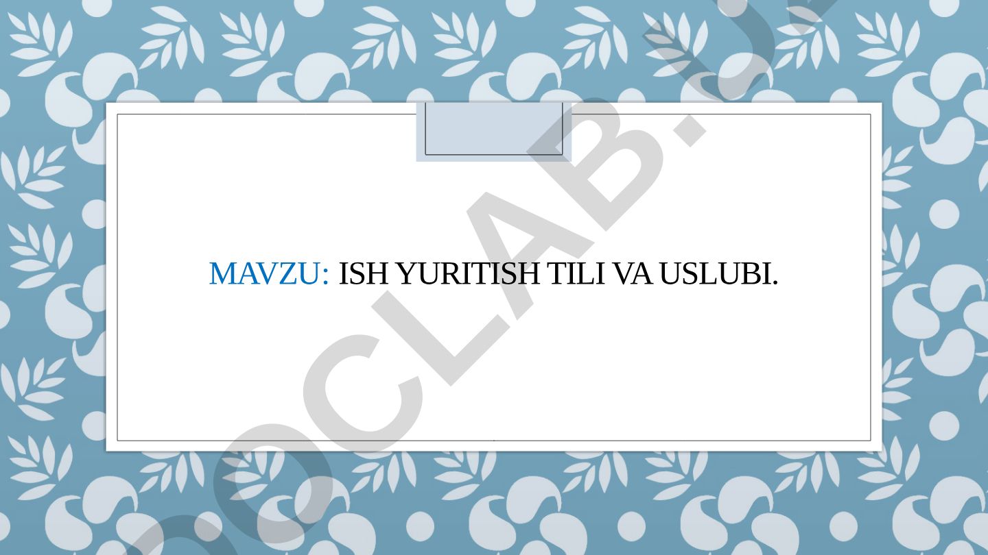 Ish yuritish tili va uslubi