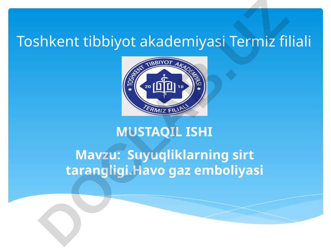 Suyuqliklarning sirt tarangligi. Havo gaz emboliyasi