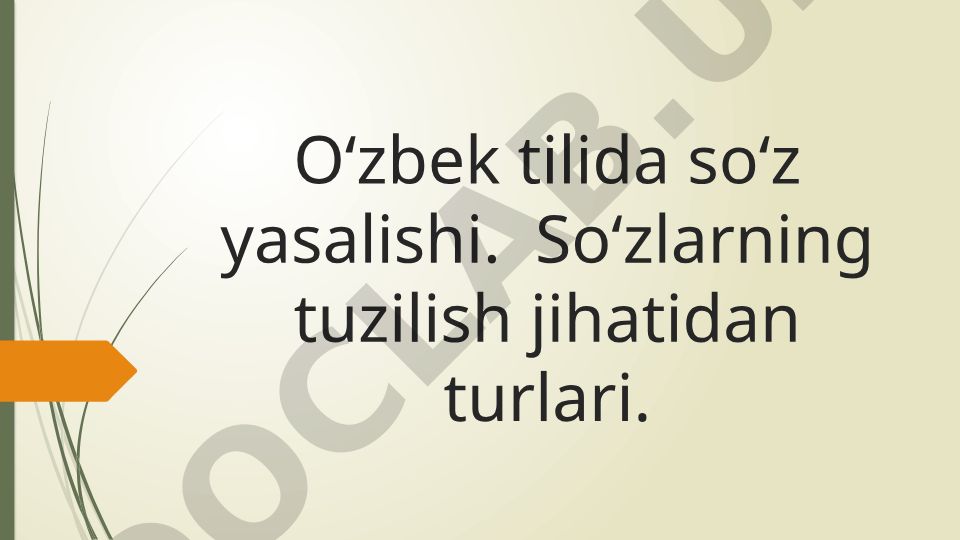 O‘zbek tilida so‘z yasalishi va so‘z yasash usullari