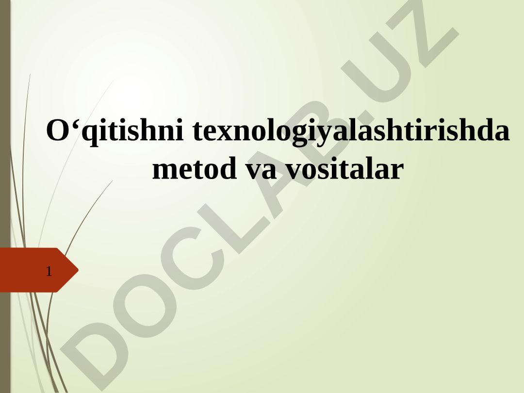 O‘qitishni texnologiyalashtirishda metod va vositalar