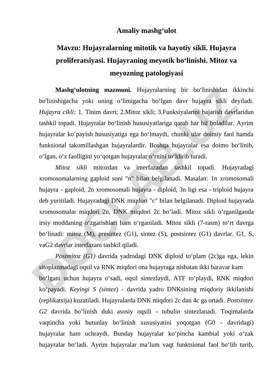 Hujayralarning mitotik va hayotiy sikli. Hujayra proliferatsiyasi. Hujayraning meyotik bo‘linishi. Mitoz va meyozning patologiyasi