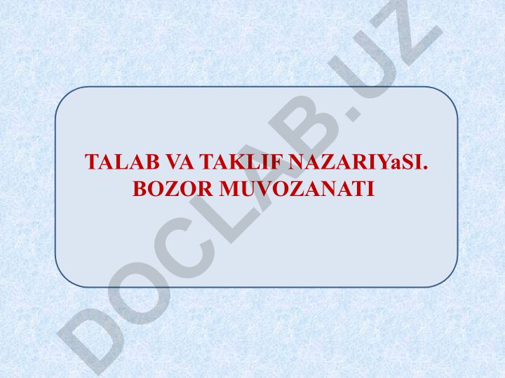 Talab va taklif nazariyasi va bozor muvozanati