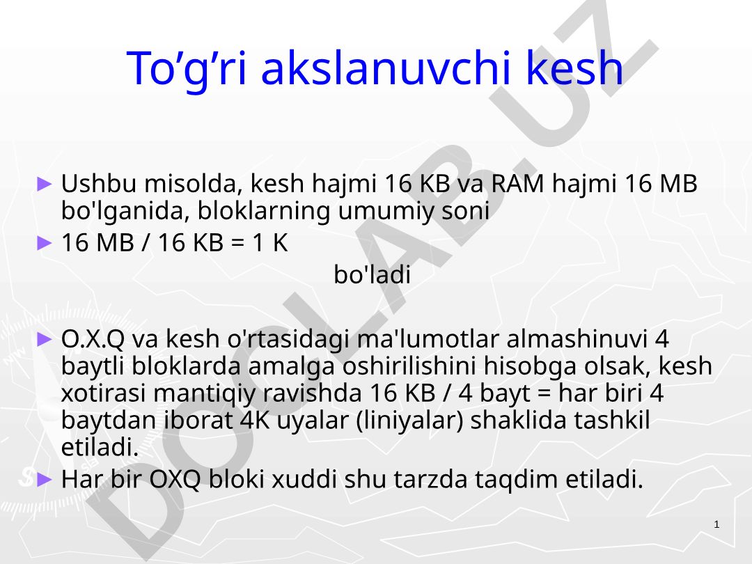 To'g'ri akslanuvchi kesh tuzilishi va ishlash prinsiplari
