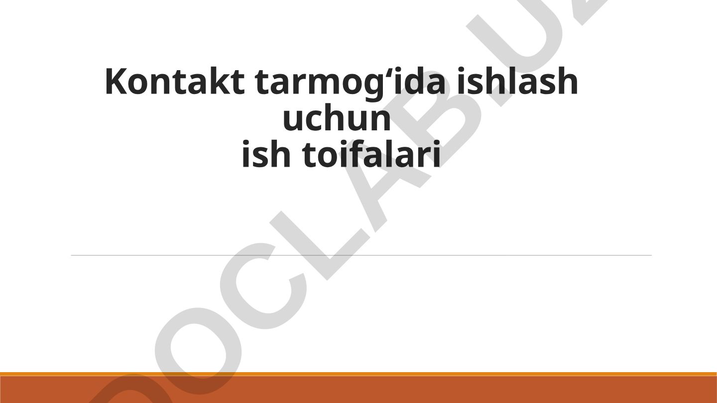 Kontakt tarmog'ida ishlash uchun ish toifalari va xavfsizlik choralari