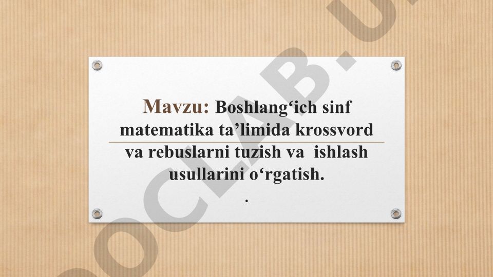 Boshlangʻich sinf matematika ta’limida krossvord va rebuslarni tuzish va ishlash usullarini oʻrgatish