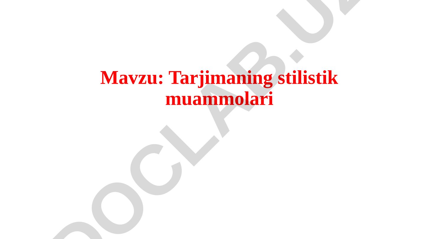 Tarjimaning stilistik muammolari