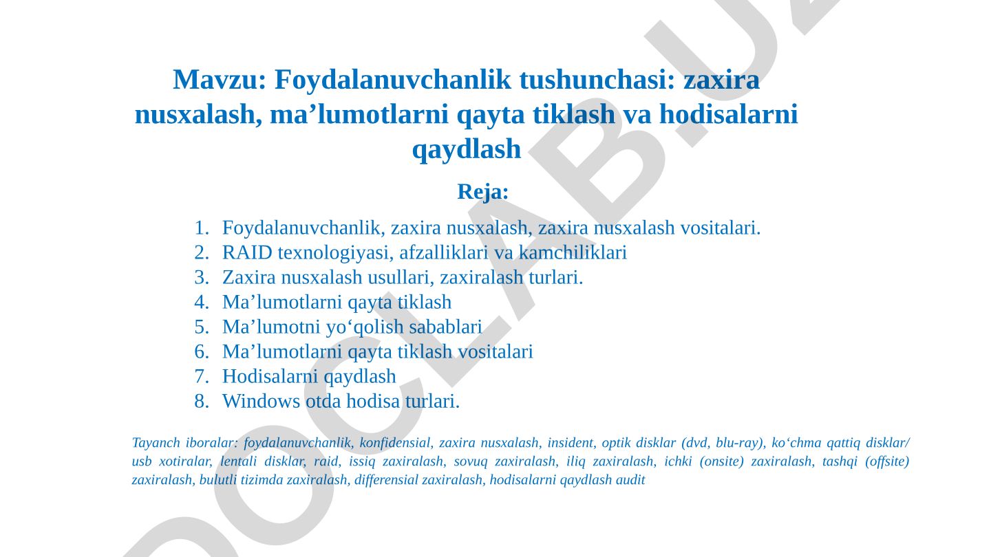 Foydalanuvchanlik tushunchasi: zaxira nusxalash, ma’lumotlarni qayta tiklash va hodisalarni qaydlash