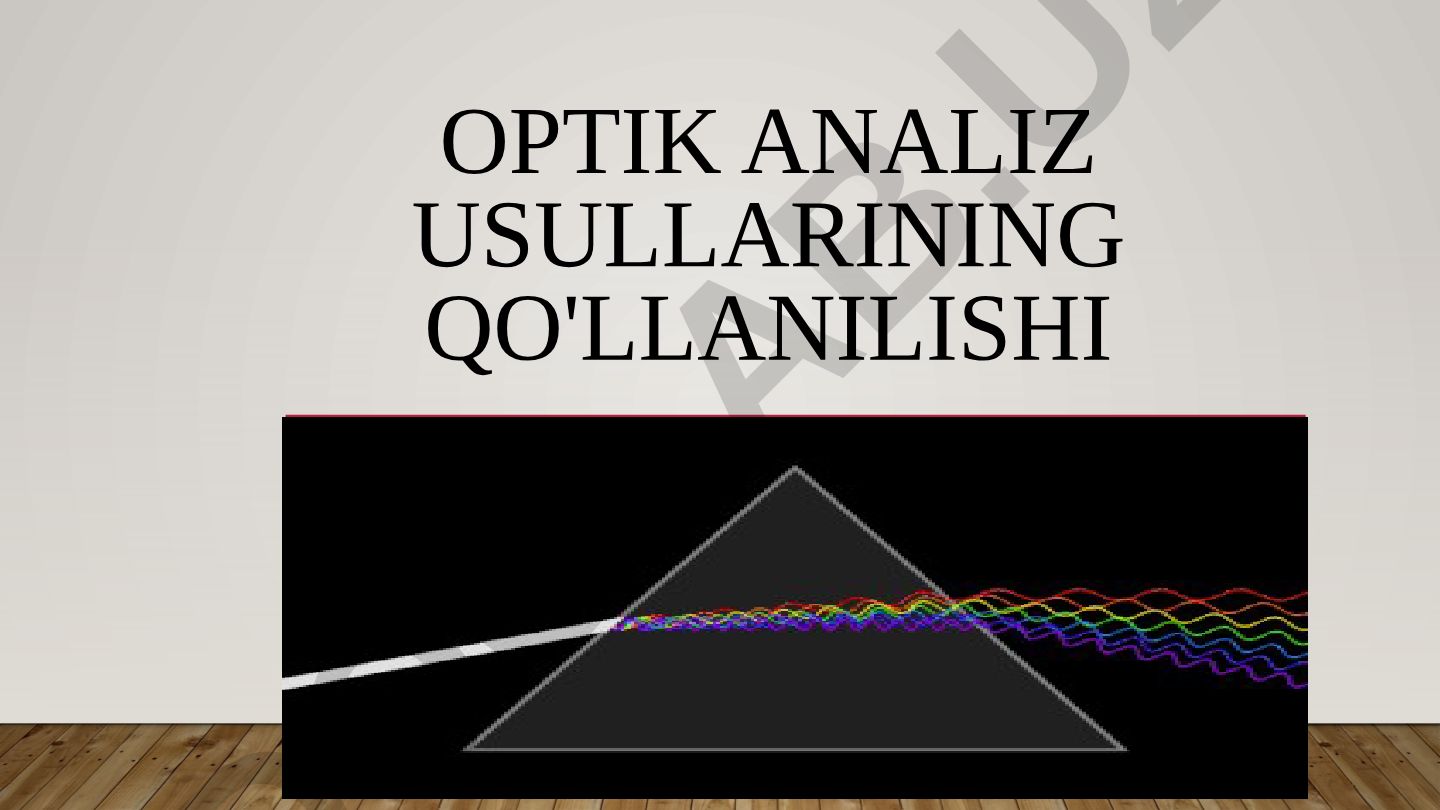 Optik analiz usullari va turlari