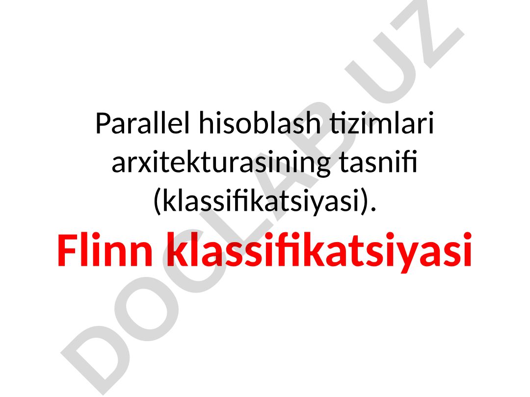 Parallel hisoblash tizimlari arxitekturasining tasnifi (klassifikatsiyasi)