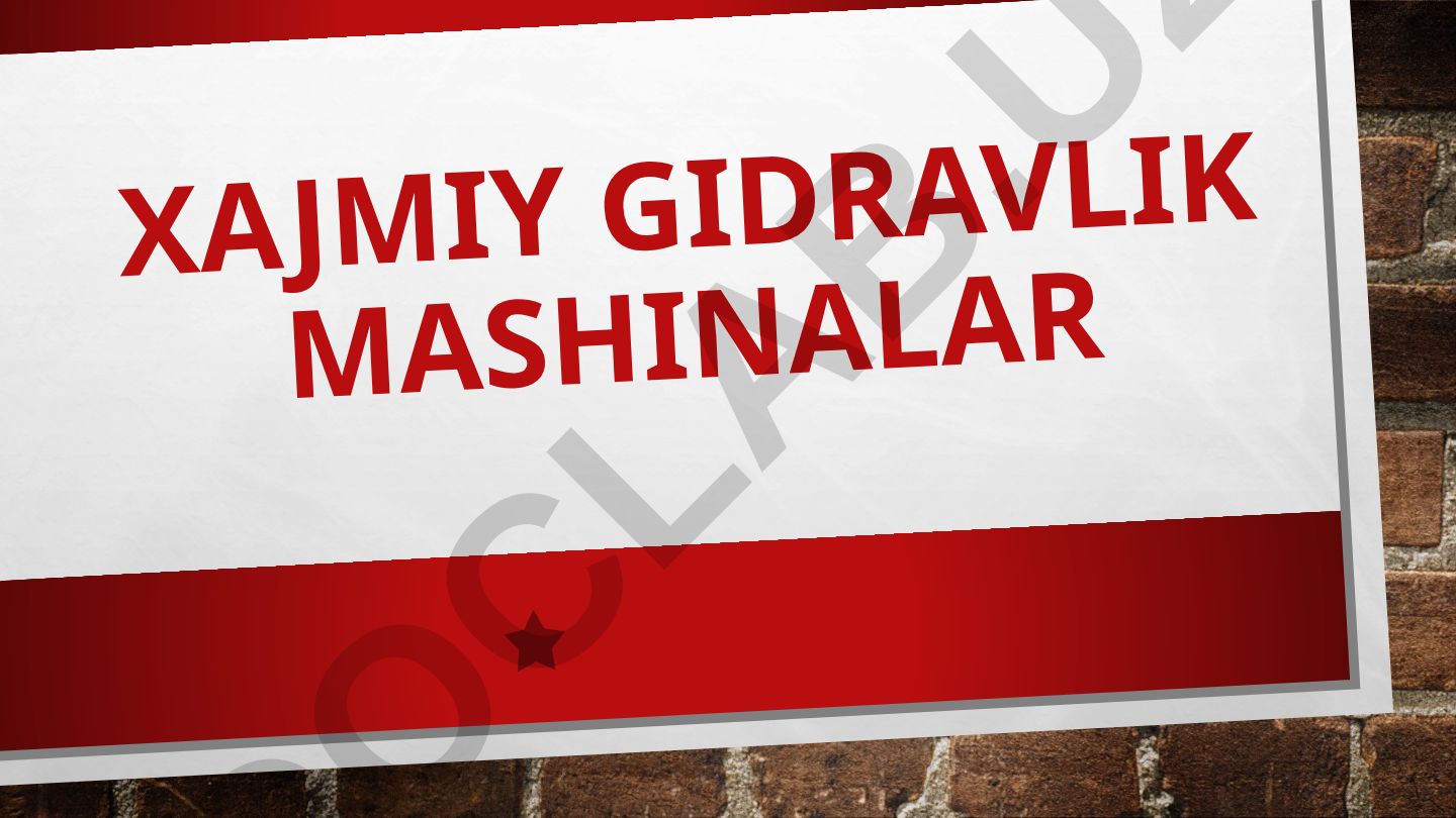 Hajmiy gidravlik mashinalar va nasoslar ishlash prinsiplari