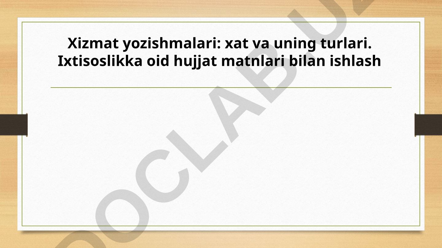 Xizmat yozishmalari: xat va uning turlari