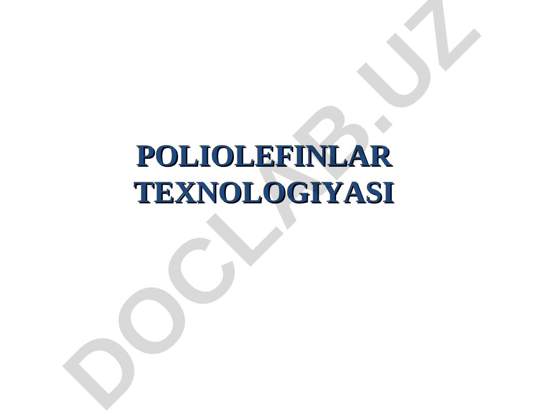 Poliolefinlar texnologiyasi