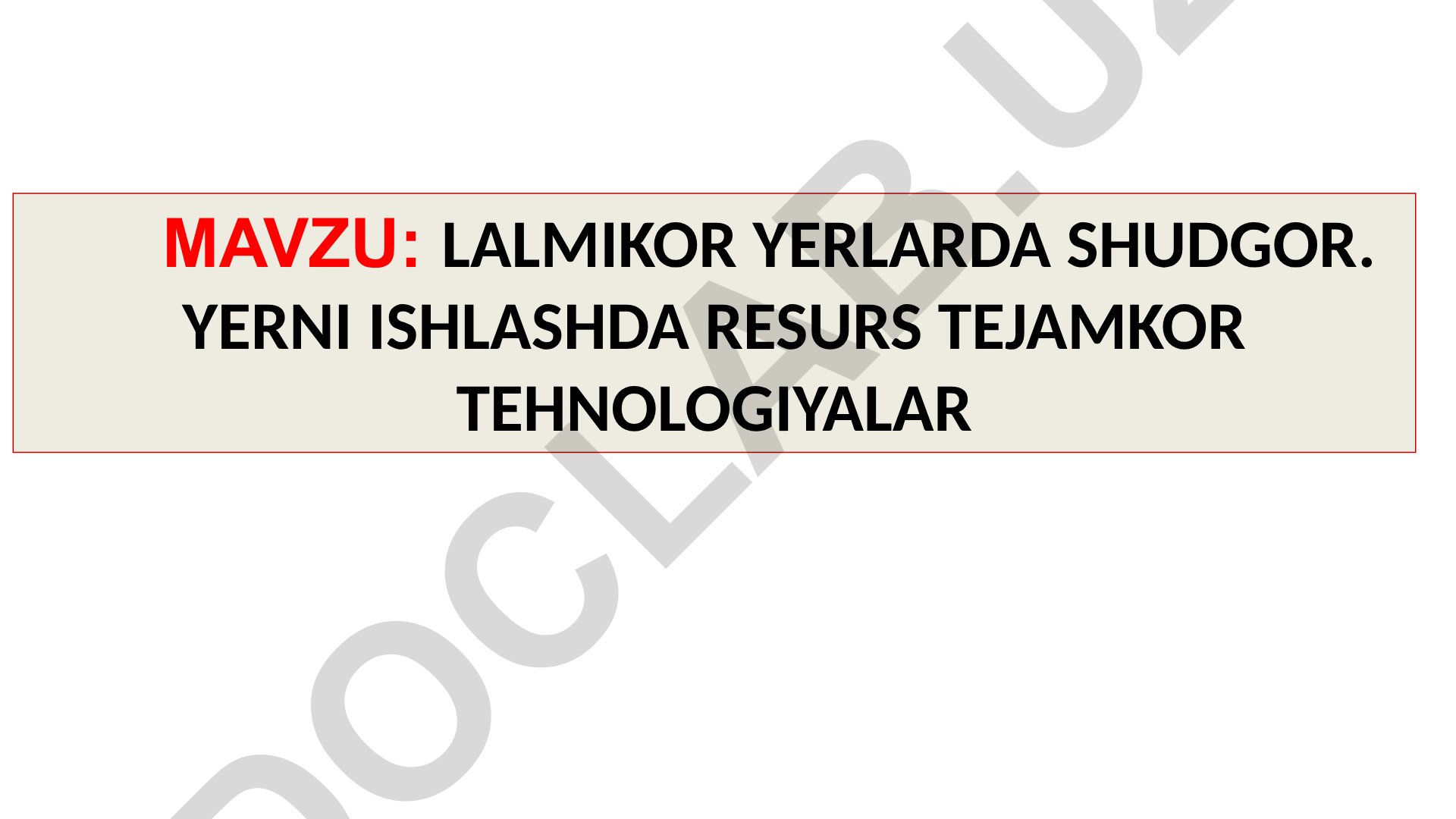 Lalmikor yerlarda shudgor va resurs tejamkor texnologiyalar