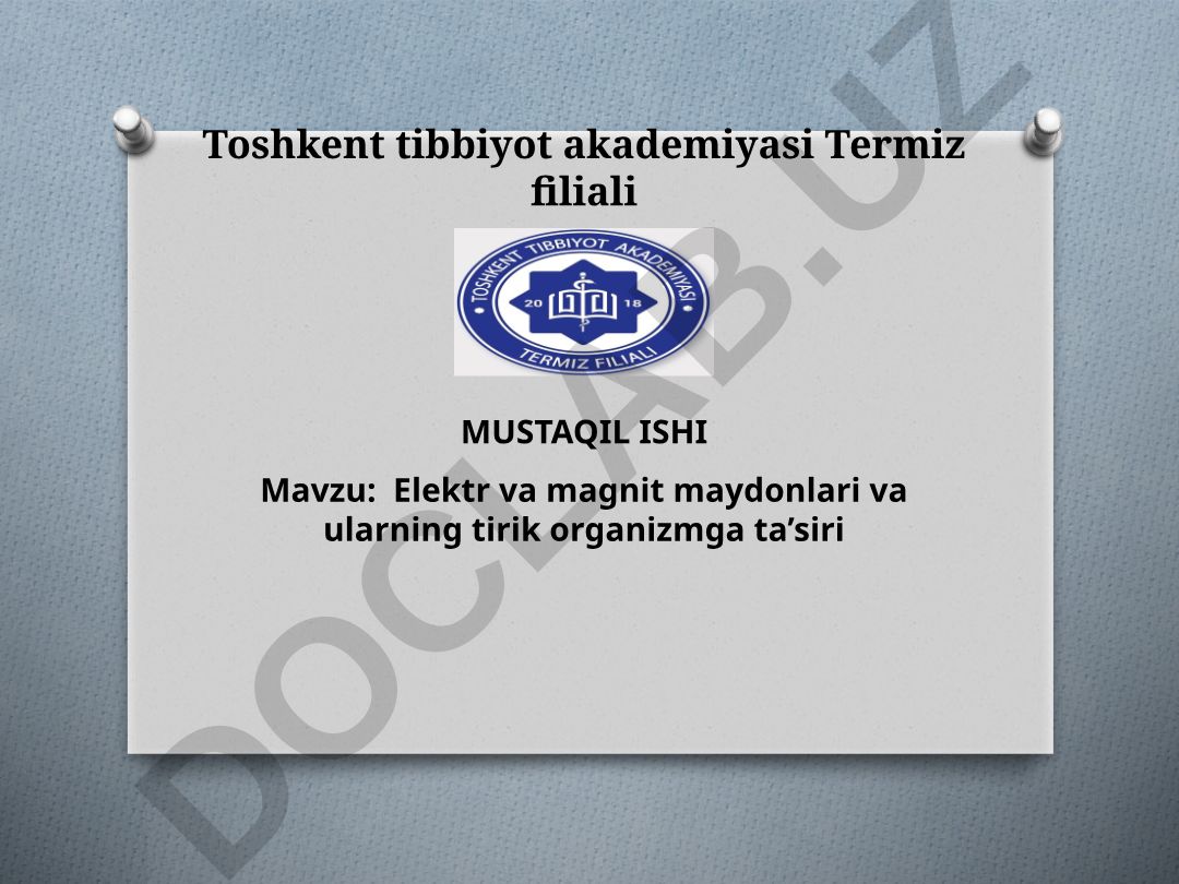 Elektr va magnit maydonlari va ularning tirik organizmga ta'siri