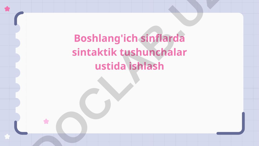 Boshlang'ich sinflarda sintaktik tushunchalar ustida ishlash