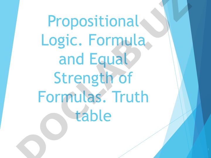 Propositional Logic: Formula and Equal Strength of Formulas