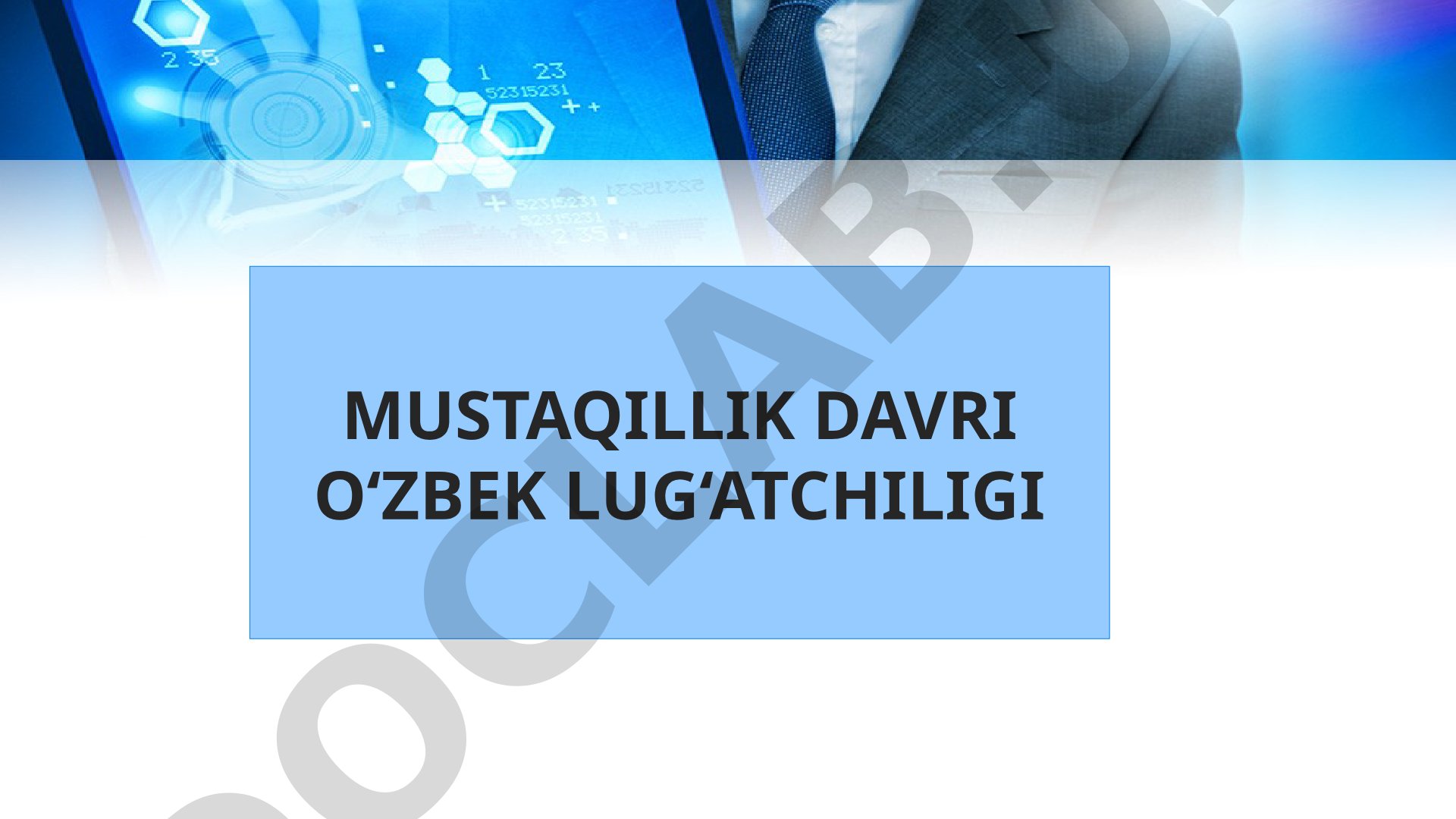 Mustaqillik davri o‘zbek lug‘atchiligida erishilgan yutuqlar