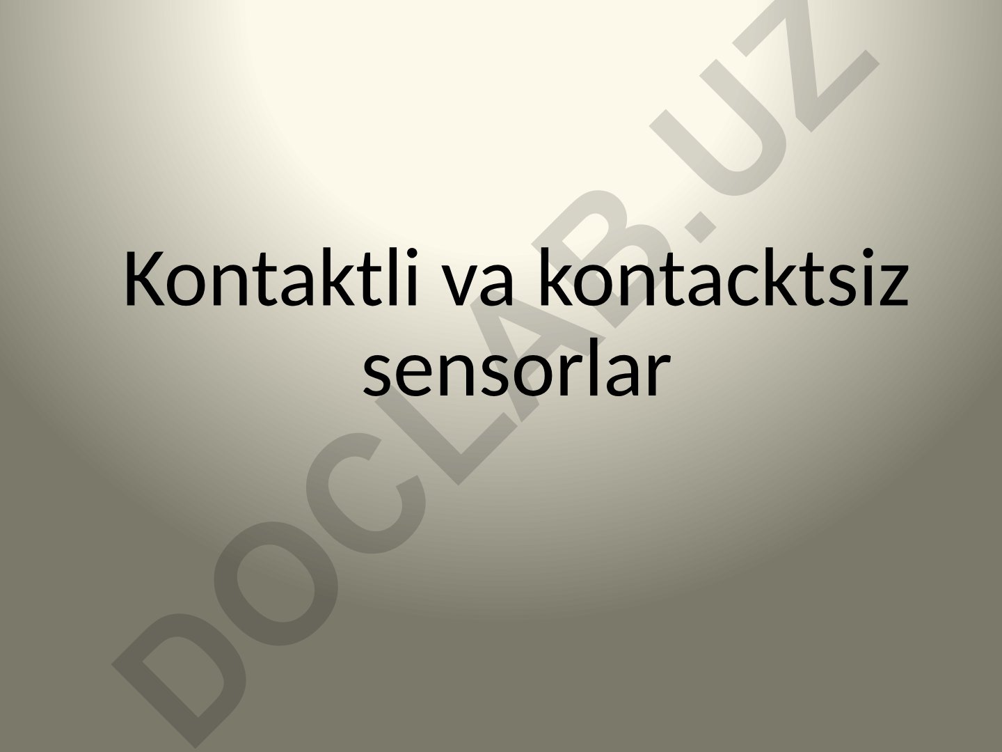 Kontaktli va kontaktsiz sensorlar: Xolat sensori va turlari