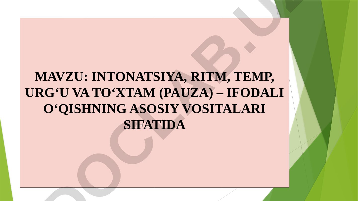 Intonatsiya, ritm, temp, urg‘u va to‘xtam (pauza) – ifodali o‘qishning asosiy vositalari