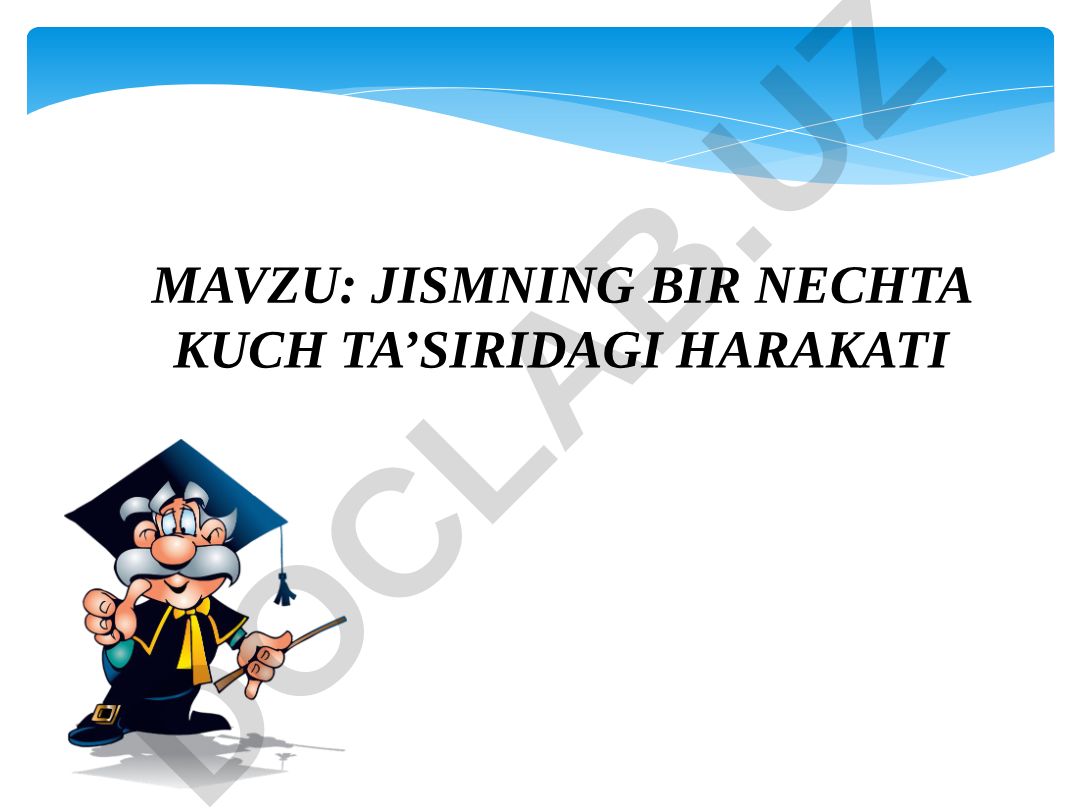 Jismning bir nechta kuch ta'siridagi harakati